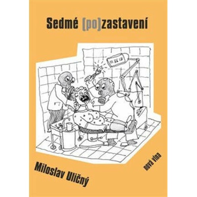Sedmé pozastavení - Sonety a jiné verše - Miloslav Uličný