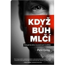 Greig Pete - Když Bůh mlčí