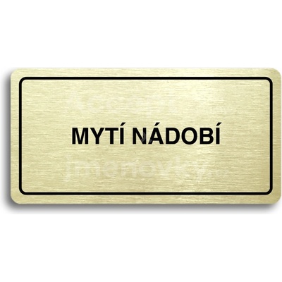 ACCEPT Piktogram MYTÍ NÁDOBÍ - zlatá tabulka - černý tisk