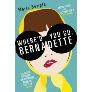 Where'd You Go, Bernadette | Maria Sempleová (2013)
