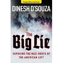 The Big Lie : Exposing the Nazi Roots of the American Left -...