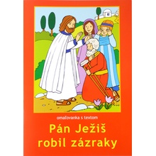 Pán Ježiš robil zázraky