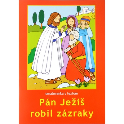 Pán Ježiš robil zázraky