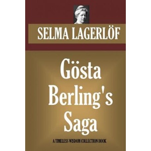 Gosta Berling's Saga | Selma Lagerlof, Velma Swanston Howard (ISBN: 9781522927426)