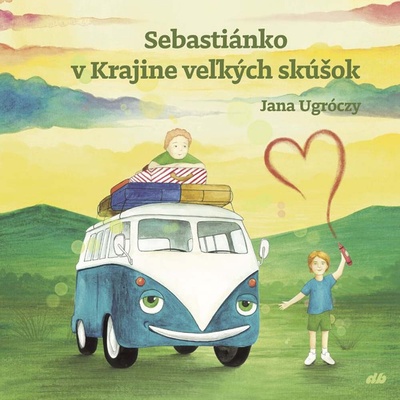 Sebastiánko v Krajine veľkých skúšok - Jana Ugróczy