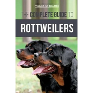 Complete Guide to Rottweilers | Vanessa Richie (ISBN: 9781704333038)