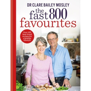 The Fast 800 Favourites | Dr Clare Bailey Mosley (ISBN: 9781804193679)