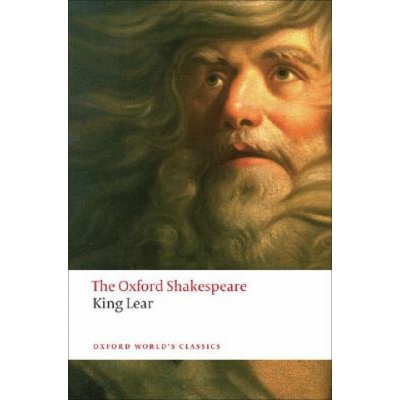 The Oxford Shakespeare: The History of King Lear Oxford World´s Classics