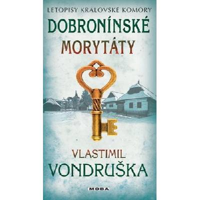 Dobronínské morytáty - Letopisy královské komory - Vlastimil Vondruška