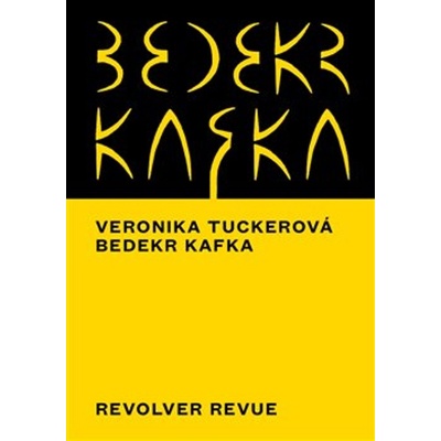 Bedekr Kafka - Veronika Tuckerová
