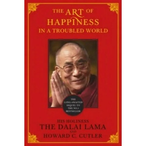 Art of Happiness in a Troubled World | Howard Cutler (2010)