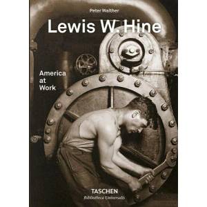 Lewis W. Hine. America at Work (ISBN: 9783836572347)