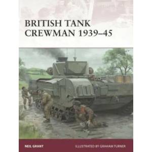 British Tank Crewman 1939-45 | Neil Grant, Graham Turner (ISBN: 9781472816962)