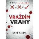 Vraždím vrahy