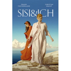 Sisi und Ich | Frauke Finsterwalder (ISBN: 9783462050998)