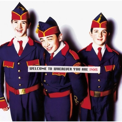 INXS - Welcome To Wherever You Are/ 2011 Remaster