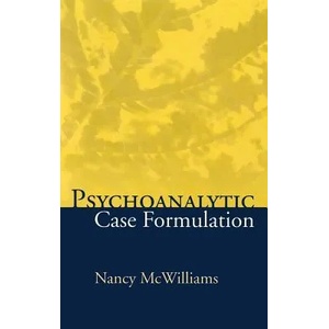 Psychoanalytic Case Formulation | Nancy McWilliams (1999)