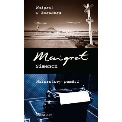 Maigret u koronera, Maigretovy paměti - Georges Simenon