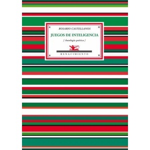 Juegos de inteligencia : antología poética | ROSARIO CASTELLANOS (ISBN: 9788484726371)