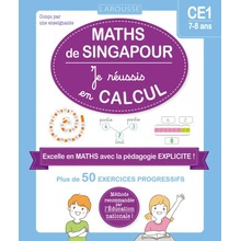 Les ateliers maths de Singapour - Je réussis en calculs - CE1