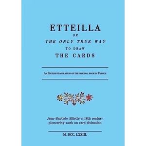 Etteilla, or the only true way to draw the cards (ISBN: 9788269270624)