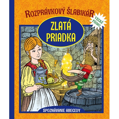 Rozprávkový šlabikár - Zlatá priadka