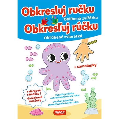 Obkresluj ručku/Obkresľuj rúčku Oblíbená zvířátka/Obľúbené zvieratká Cécile Marbehant