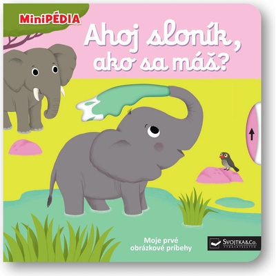 MiniPÉDIA Ahoj, sloník, ako sa máš?