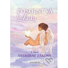 Posolstvá lásky - Vesmírne zákony - Darina Balková