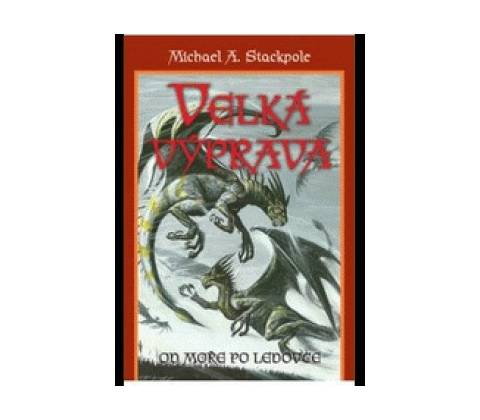 Velká výprava - Michael A. Stackpole