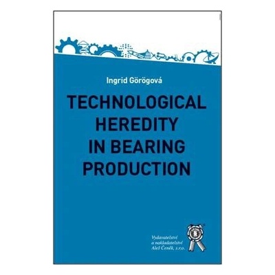 Technological Heredity in Bearing Production