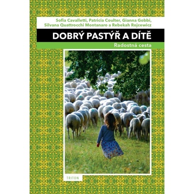 Dobrý pastýř a dítě - Sofia Cavalletti, Patricia Coulter