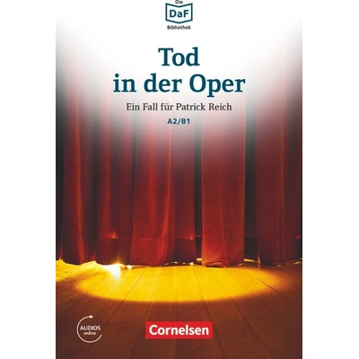 Die DaF-Bibliothek A2/B1 Tod in der Oper, Neid und Enttäuschung, Lektüre - Borbein, V., Lohéac, Wieders, M, C.