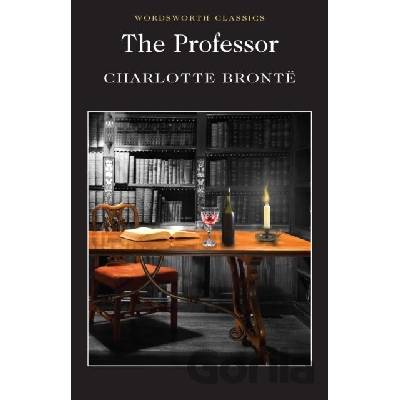 The Professor - Wordsworth Classics - ... - Charlotte Bronte