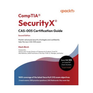 CompTIA® SecurityX® CAS-005 Certification Guide - Second Edition | Mark Birch, Patrick Lane, Nikki Robinson (ISBN: 9781836640974)