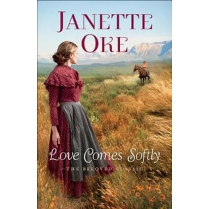 Love Comes Softly, 40th ann. ed. | Janette Oke (ISBN: 9780764234385)