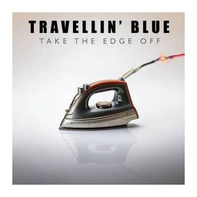 Travellin Blue: Take The Edge Off (blue Vinyl) LP