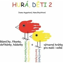 Hurá, děti 2 - Ivana Augustová, Hana Brychtová