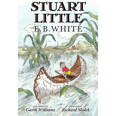 Stuart Little (český jazyk) - E. B. White, Garth Williams (ilustrátor)