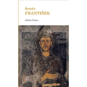 Bratr František - Julien Green