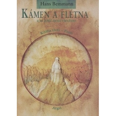 Kámen a flétna a to ješ.. III. ARGO - Hans Bemmann