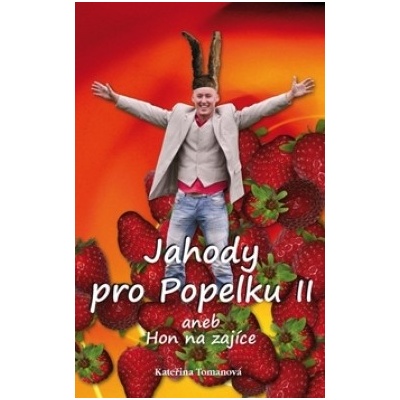 Jahody pro Popelku II Kateřina Tomanová