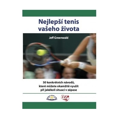 Nejlepší tenis vašeho života - Jeff Greenwald