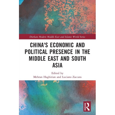 China's Economic and Political Presence in the Middle East and South Asia | Mehran Haghirian