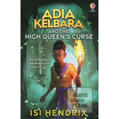 Adia Kelbara and the High Queens Curse - Isi Hendrix