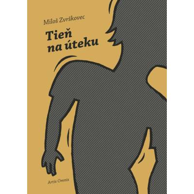 Tieň na úteku - Miloš Zvrškovec; Róbert Szegény