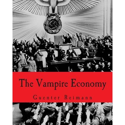 The Vampire Economy Large Print Edition Guenter Reimann