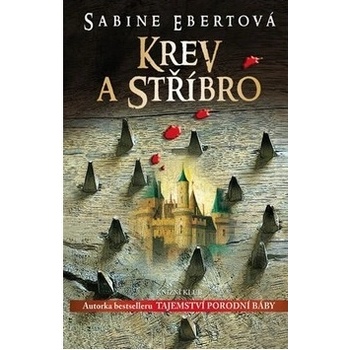 Krev a stříbro - Sabine Ebertová
