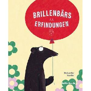 Brillenbärs Erfindungen | Nina Ober (ISBN: 9783903422575)