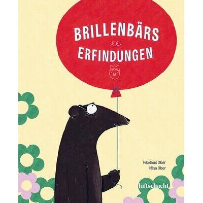 Brillenbärs Erfindungen | Nina Ober